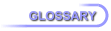 GLOSSARY